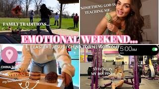 EMOTIONAL WEEKEND VLOG: easter, crazy family traditions, china town, routine + being honest with you