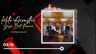 Gisa Bak Punca - Kito Acoustic n Friends | Live at Nagan Raya
