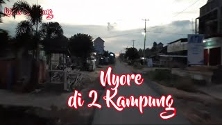 Nyore di 2 kampung #gedungrejosakti #gedungharapan  #tulangbawang