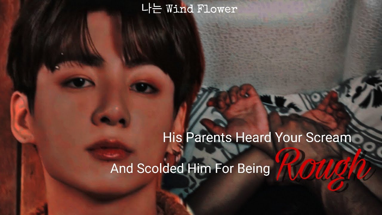 His Parents Heard Your Scream And Scolded Him For Being Rough🌚 || Jungkook ASMR Imagine🎧 [Fake Subs]