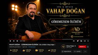 Göremezsem Ölürüm - Vahap Doğan Duygusal Aşk Türküsü
