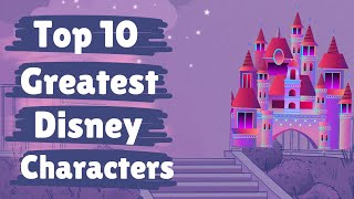 Top 10 Most greatest Disney Characters Of All Time #disney #mickey mouse #donald duck #2024