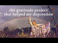 Story 22: The gratitude project that helped me through depression