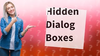 How do I find the hidden dialog box in Windows?