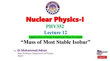 Nuclear Physics, Topic: "Mass of Most Stable Isobar"