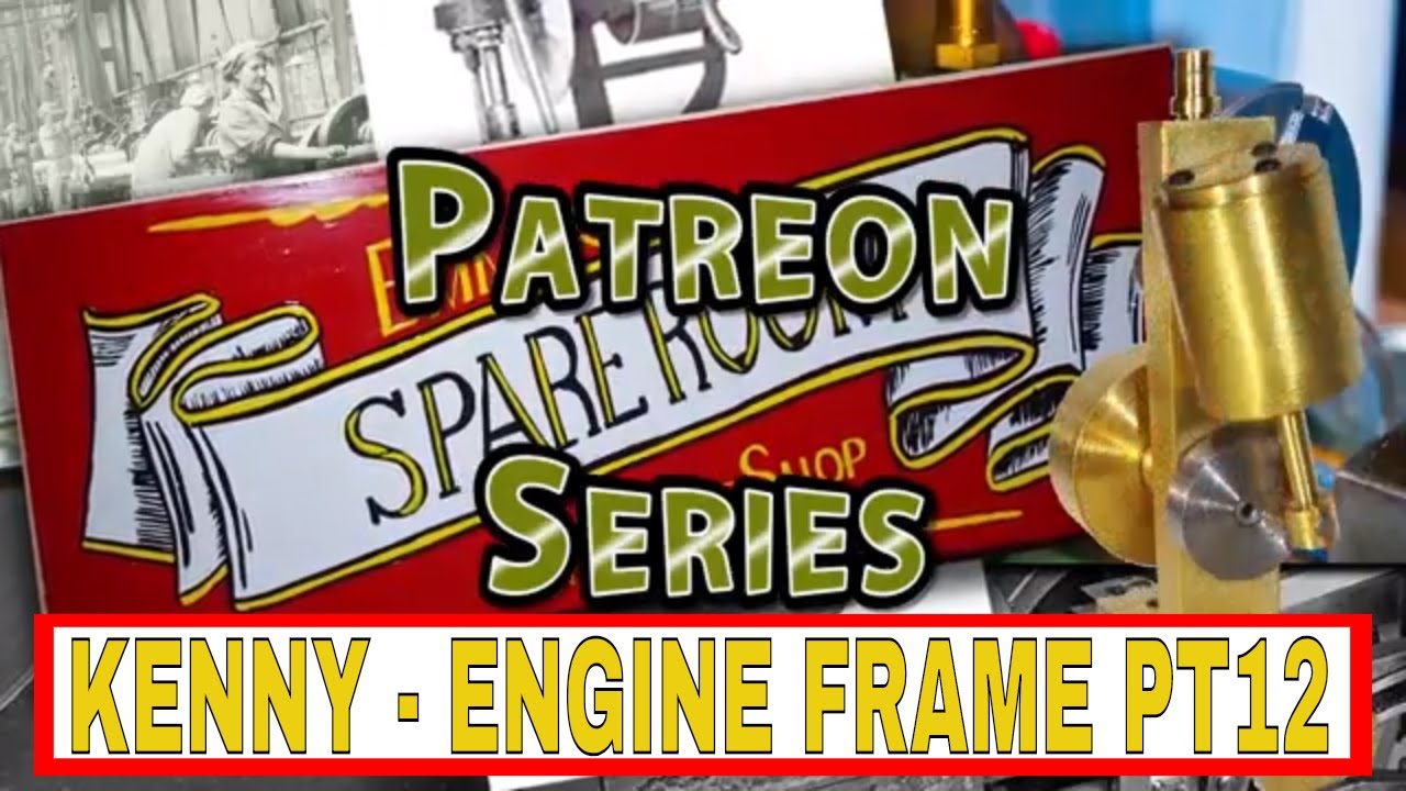 PATREON SERIES KENNY Engine frame pt12