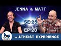 The Atheist Experience 25.20 with Matt Dillahunty and Jenna Belk