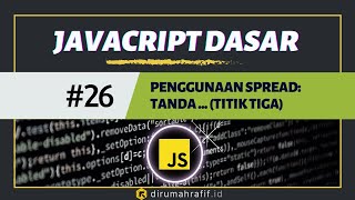 Javascript Spread Operator - 26 - Tutorial Javascript untuk Pemula