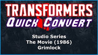 Transformers Studio Series The Movie (1986) Leader Grimlock | Quick Convert