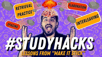 #studyhacks - Lessons From "Make It Stick" 2023 | Mr Science Edition