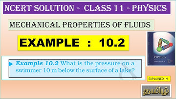 NCERT SOLUTION | CLASS 11 PHYSICS | EXAMPLE  10.2  | MECHANICAL PROPERTIES OF FLUIDS | IN  TAMIL