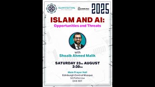 Islam and AI: Opportunities and Threats with Dr Shoaib Ahmed Malik