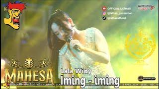 LALA WIDY - IMING-IMING/cinta bojone uwong [MAHESA MUSIC] THE BIG FAMILY LATHA'S 2024 VIRALL