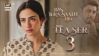 TEASER 3 | BAS TERA SAATH HO | COMING SOON | FARHAN SAEED | SANA JAVED | ARY DIGITAL
