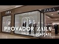 Provador ZARA -  Provando calças da zara!!