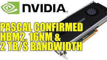 Nvidia Confirm Pascal HBM2 16nm & 2 TB/s On GPU Bandwidth