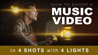 How to Shoot a Music Video– in 4 Shots with 4 Lights