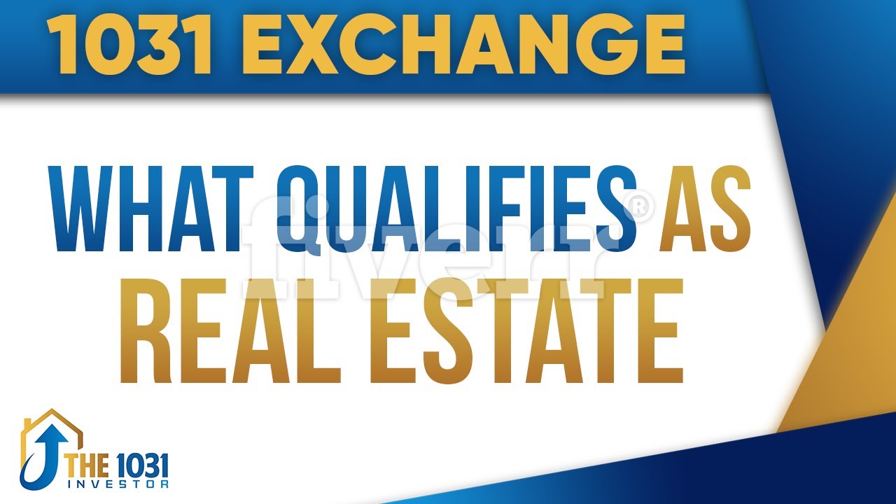 what-qualifies-as-real-estate-for-1031-exchange-youtube