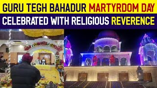 Guru Tegh Bahadur Martyrdom Day Celebrated with Religious Reverence