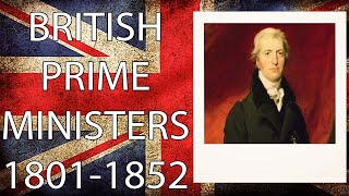 Every British Prime Minister: Part 2 (1801-1852)