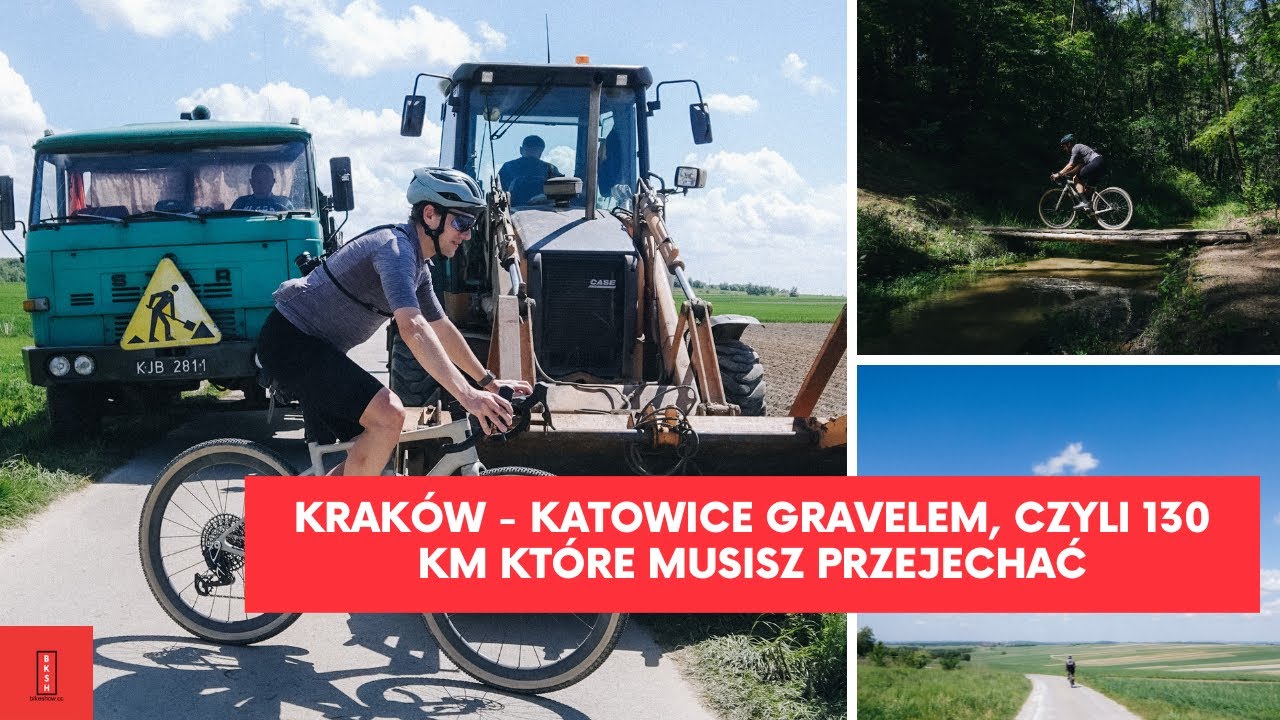 Z Krakowa do Katowic gravelem - 130 obowiązkowych kilometrów na Południu Polski