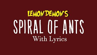 Video thumbnail of "Lemon Demon - 'Spiral of Ants' (With Lyrics)"