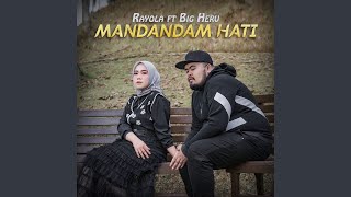 Mandandam Hati (feat. Big heru)