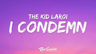 The Kid LAROI - I CONDEMN (Lyrics)