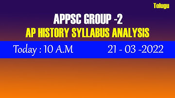 AP HISTORY SYLLABUS ANALYSIS | APPSC | APPSC GROUP 2 |BALAKRISHNA SIR