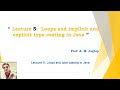 Lecture 5 : Loops and implicit and explicit type casting in Java