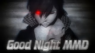 GOOD NIGHT (MMD)