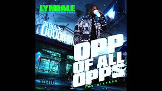 Lyndale - Always Somebody Dyin Opp Of All Opps