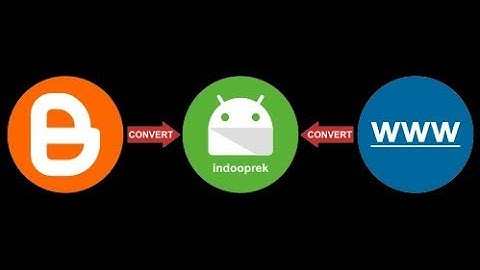 Membuat blogspot menjadi aplikasi android
