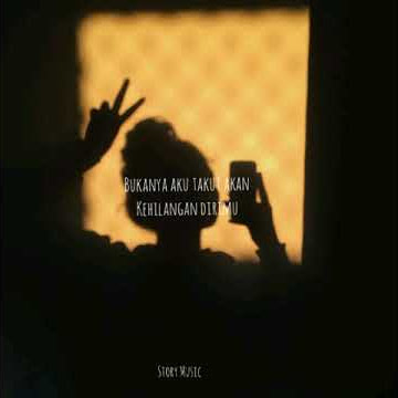 Bukannya Aku Takut (Ariel Noah ft Mirriam Eka) Story Wa