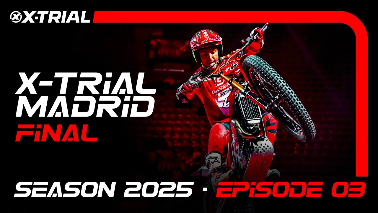 S25 - E03 | 2025 X-TRIAL MADRID 🇪🇸 | ФИНАЛ