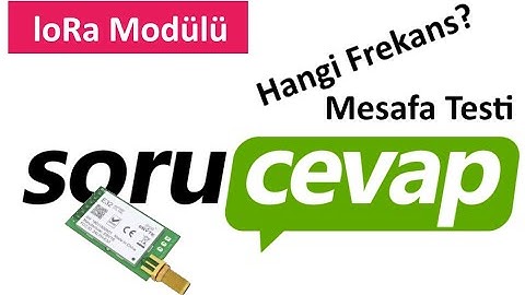 Hangi Lora modülünü Seçmeliyiz? Soru cevap