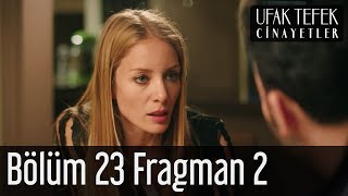 Ufak Tefek Cinayetler 23. Bölüm 2. Fragman