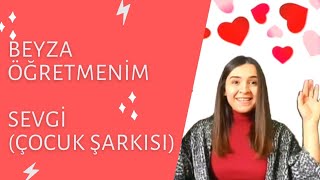 Sevgi Çocuk Şarkısı 14 Şubat Sevgi̇ Günü- Beyza Öğretmenim