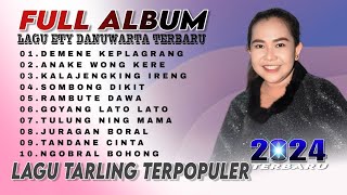 LAGU TARLING CIRBONAN TERBARU FULL ALBUM ( ETY DANUWARTA ) TERPOPULER 2024