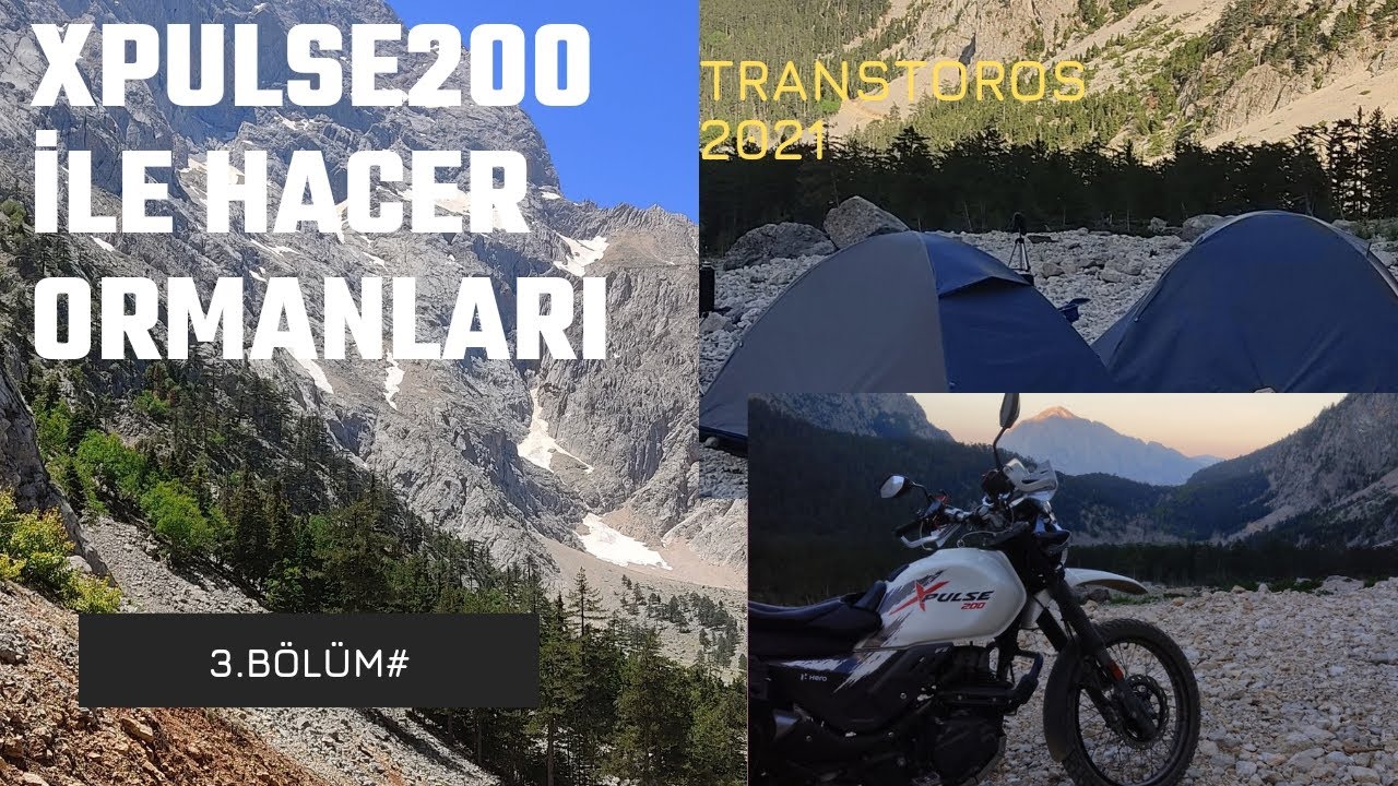 XPULSE200 İLE DEMİRKAZIK HACER ORMANLARI TRANSTOROS2021 #3.BÖLÜM