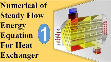 Numerical Of Steady Flow Energy Equation For Heat Exchanger   Number 1