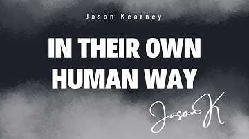 In Their Own Human Way - Jason Kearney (Official Music Video) | Emotional Song About Parents