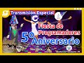 Fiesta de Programadores Reales - ANIVERSARIO 5 DE SIN RUEDA TECNOLÓGICA