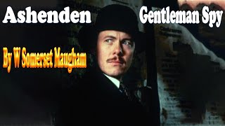 Ashenden  Gentleman Spy by W Somerset Maugham || BBC Radio Drama#bbc