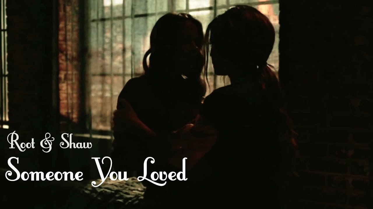 Root & Shaw  ||  Someone You Loved