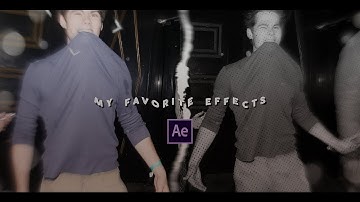 MY FAVORITE EFFECTS + SETTINGS | after effects