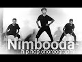 Nimbooda nimbooda....|| hip hop choreography
