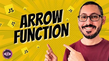 Entenda Arrow Functions Definitivamente (JavaScript)