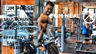 JM PRESS: Skullcrusher + Close Grip Bench Hybrid- Effective and Safe Tricep Exercise