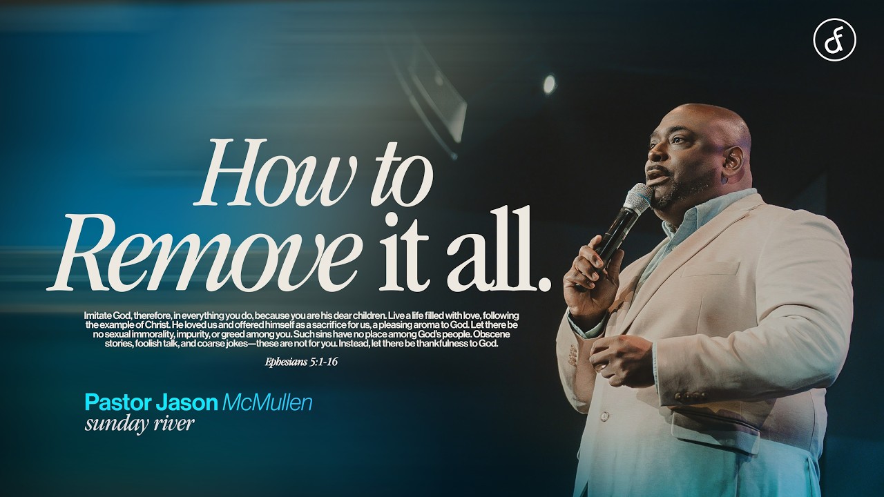 How to Remove it All | Pastor Jason McMullen